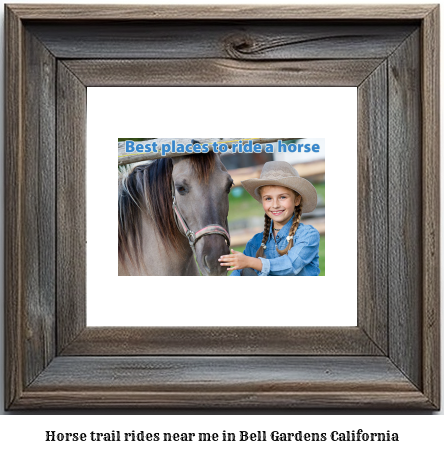 horse trail rides near me in Bell Gardens, California